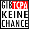 Gib TCPA keine Chance!