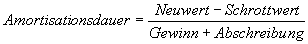 Amortisationsrechnung mit falschem Gewinnbegriff